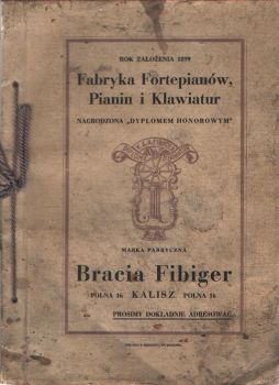 Broszura reklamowa „Fabryka Fortepianów, Pianin i Klawiatur. Bracia Fibiger”