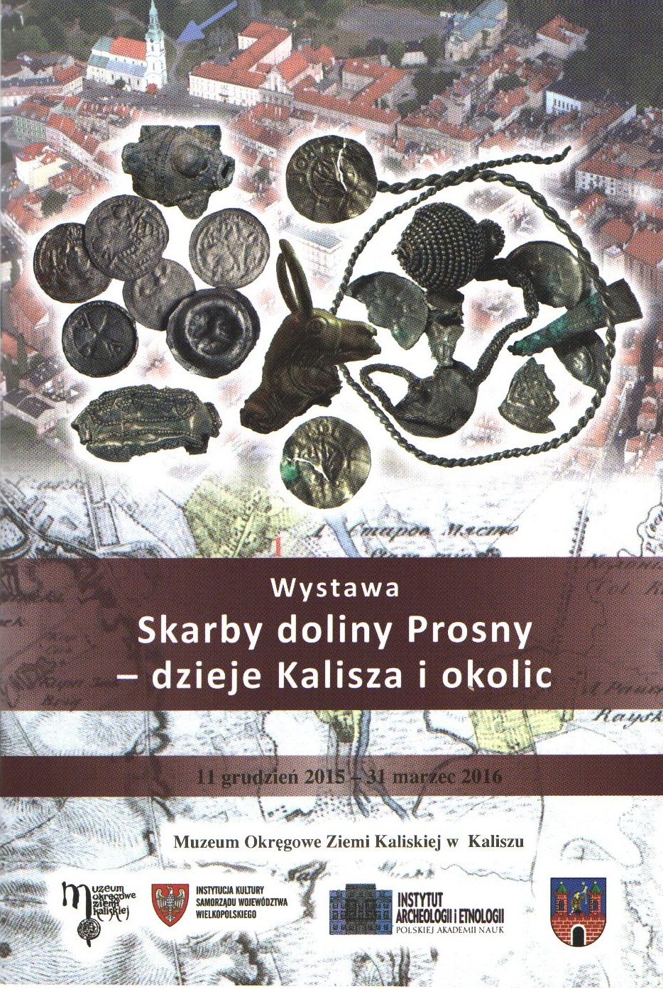 Okładka książki Wystawa Skarby doliny Prosny - dzieje Kalisza i okolic
