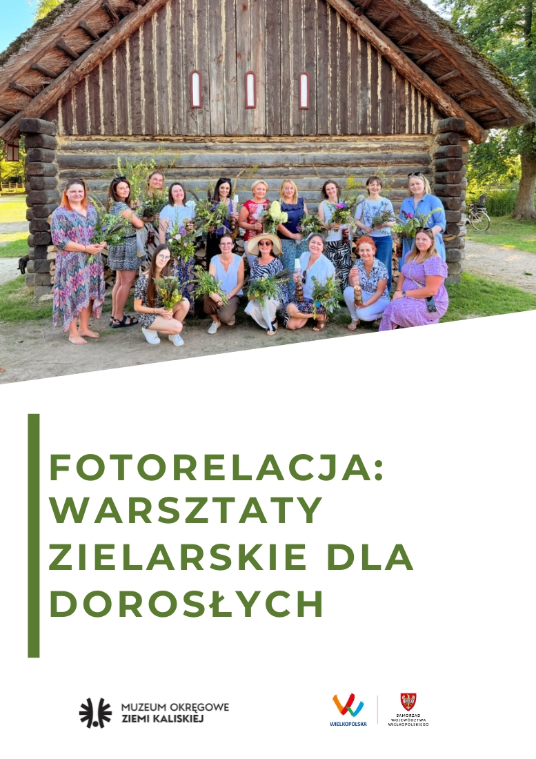 Fotorelacja z warsztatów zielarskich w Rezerwacie Archeologicznym w Kaliszu-Zawodziu