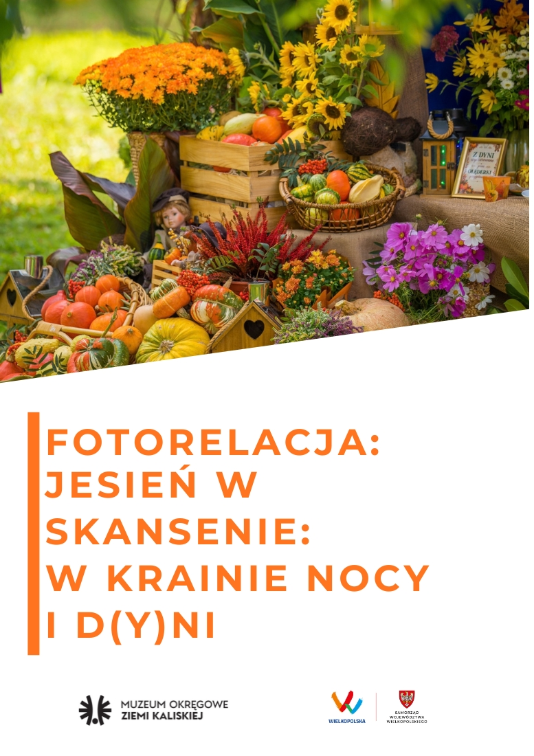Fotorelacja: Jesień w Skansenie: w krainie Nocy i D(y)ni